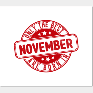 only the best are born in November Posters and Art